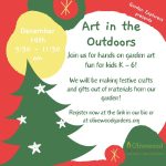 Garden Explorers December: Art in the Outdoors!