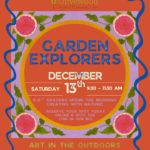 Garden Explorers December: Art in the Outdoors