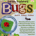 Garden Explorers April: Bugs!