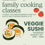 Family Cooking Class Summer Series: Veggie Sushi